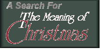 A Search for the Meaning of Christmas